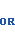 または